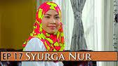 In the new seasons, you will be able to enjoy again your favorite characters, to witness their new adventures. Syurga Nur Episod 28 Youtube