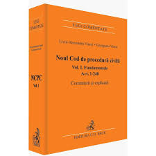 Domeniul de reglementare al codului de procedura civila si principiile fundamentale ale procesului civil capitolul i: Noul Cod De Procedura Civila Fundamentele Art 1 248 Volumul I Liviu Viorel Georgeana Viorel Emag Ro