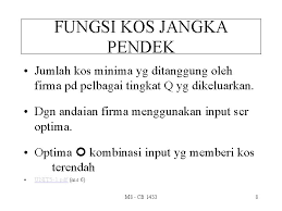 Dalam pendanaan jangka pendek, kas merupakan salah satu instrument yang populer karena kas merupakan harta perusahaan yang paling likuid. Analisis Kos Keuntungan Subtopik Konsepkonsep Kos Fungsi Kos