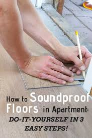 How To Soundproof Floors In Apartment Do It Yourself In 3 Easy Steps In This Article We Will Be Sound Proofing Sound Proof Flooring Sound Proofing Apartment