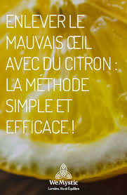 Enlever Le Mauvais œil Avec Du Citron La Methode Simple Et Efficace Wemystic France Enlever Le Mauvais Oeil Mauvais œil Rituel Magie Blanche
