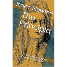 The Principia: The Authoritative Translation and Guide: Mathematical  Principles of Natural Philosophy