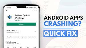 Updated webview app should fix crashes. How To Enable Disable Android System Webview Quick Steps