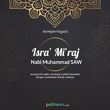 Sesungguhnya tak ada teladan yang lebih baik daripada rasulullah. Kata Mutiara Ucapan Selamat Menyambut Isra Mi Raj Nabi Muhammad Saw 1440 H 2019