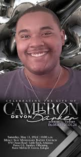 Cameron Devon Barker was born June 8, 2000 to Angeria L. Haltiwanger and  Calvin D. Barker at JRMC in Pine Bluff, Arkansas. He departed this earth  May 1, 2024 to the with