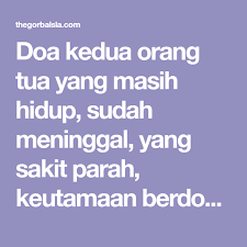 Doa Kedua Orang Tua Yang Masih Hidup Sudah Meninggal Yang Sakit Parah Keutamaan Berdoa Untuk Kedua Orang Tua Cara Berbakti Anjuran Berba Doa Orang Penuaan