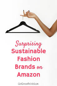 Shop by occasion and find stylish looks for your next event. Sustainable Fashion Brands To Buy On Amazon Get Green Be Well