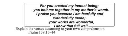 Maybe you would like to learn more about one of these? For You Created My Inmost Being You Knit Me Together Chegg Com