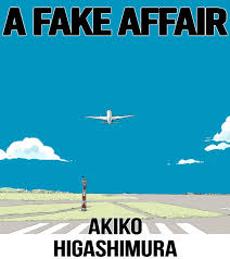 REVIEW: A Fake Affair Is Classic Akiko Higashimura - WWAC