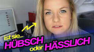 Bin Ich Hasslich Oder Hubsch Youtube