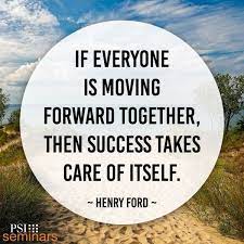 Psi Seminars If Everyone Is Moving Forward Together Then Success Takes Care Of Itself Henry Ford Facebook