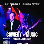Comedy & Music w/ John Fannell and Lucius Coldstone