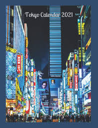 All the times in the may 2021 calendar may differ when you eg live east or west in the united states. Tokyo Calendar 2021 Corn 9798689265957 Amazon Com Books