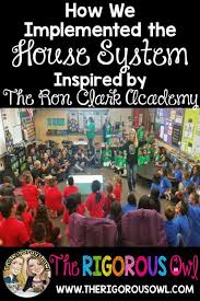How We Implemented The House System Inspired By The Ron Clark Academy At Our School The Rigorous Owl House System Ron Clark Ron Clark Classroom