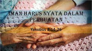 Maybe you would like to learn more about one of these? Catatan Davekiasy Iman Harus Nyata Dalam Perbuatan