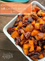 Maybe you would like to learn more about one of these? Roasted Sweet Potatoes With Candied Bacon And Pecans Family Fresh Meals