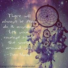 Let Your Courage Inspire You Life Quotes Quotes Positive Quotes Quote Life Quote Courage Inspiring Dream Catcher Dream Catcher Pictures Dream Catcher Tattoo