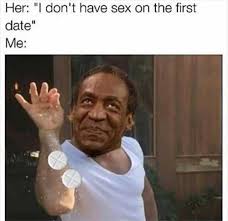Bill cosby asks twitter followers to create a funny meme of him. Dopl3r Com Memes He I Don T Have Sex On The First Date Salt Bae And Bill Cosby Style Or Nusret The Salt Guy
