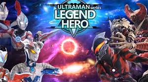 Ultraman Legend Hero Download Apk For Android Free Mob Org