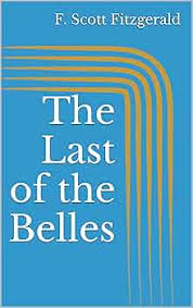 The Last of the Belles - Kindle edition by Fitzgerald, F. Scott. Literature  & Fiction Kindle eBooks @ Amazon.com.