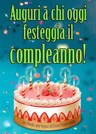 Auguri A Chi Oggi Festeggia Il Compleanno Auguri Di Buon Compleanno Buon Compleanno Compleanno
