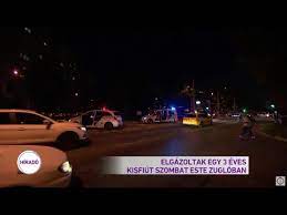 Maybe you would like to learn more about one of these? Elgazoltak Egy 3 Eves Kisfiut Szombat Este Zugloban Youtube