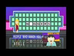 Letters will reveal on the puzzleboard one by one. Disqus Comments Wheel Of Fortune People Who Annoy You South Park