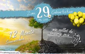 Sei stets fröhlich und gesund, und treibe. 29 Geburtstag Geburtstagskarte 12 Monate Sonnenschein Geburtstagsspruche Welt