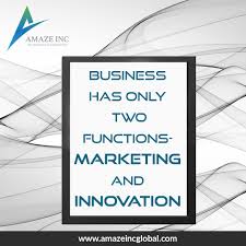 Business Has Only Two Functions Marketing And Innovation In 2020 Innovation Technology Marketing Innovation