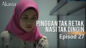 The mandalorian season 2 episode 7 review and reaction. Akasia Pinggan Tak Retak Nasi Tak Dingin Episode 27 Watsupasia Asia S Latest News Entertainment Platform
