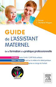 Le guide des assistants maternels 2018. Amazon Fr Guide De L Assistant Maternel De La Formation A La Pratique Professionnelle Gassier Jacqueline Montenot Wagner Claudine Livres