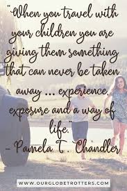 Love road trips with the kids? 90 Family Road Trip Quotes To Inspire You To Hit The Road Our Globetrotters