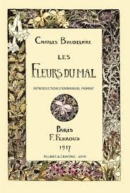 After the death of baudelaire on august 31, 1867, the rights to the poet's work reverted — ironically enough, given his relationship in december 1868 the third edition of les fleurs du mal — volume 1 of the poet's complete works — went on sale in paris. Les Fleurs Du Mal De Charles Baudelaire Grand Format Livre Decitre