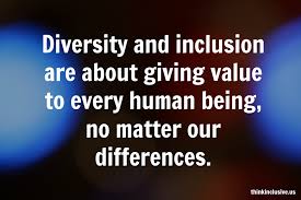 Diversity And Inclusion Quote Tolerance Quotes Inclusion Quotes Diversity Quotes