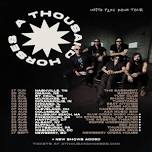 A THOUSAND HORSES "White Flag Down Tour"