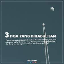 Uzivatel Ahmadiyah Indonesia Na Twitteru 3 Doa Yang Dikabulkan Tiga Macam Doa Yang Pasti Dikabulkan Dan Tidak Ada Keraguan Pada Ketiganya Yaitu Doa Orang Yang Dizalimi Doa Orang Yang Musafir Dan Doa