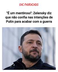 É um mentiroso": Zelensky diz que não confia nas intenções de Putin para  acabar com a guerra