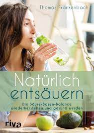 Januar 1973 in wiesbaden) ist ein deutscher 1988 begann frankenbach mit dem karatesport und ist träger des 2. Naturlich Entsauern Die Saure Basen Balance Wiederherstellen Und Gesund Werden Frankenbach Thomas 9783742309150 Amazon Com Books