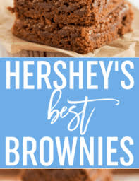 hershey s best brownies brown e baker