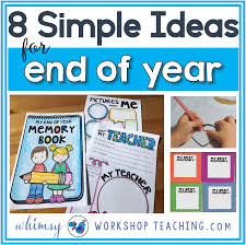 These end of the year ideas as so creative, i know you. Simple End Of Year Ideas Whimsy Workshop Teaching