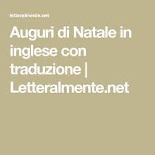 Auguri Di Natale In Inglese Con Traduzione Letteralmente Net Auguri Natale Natale Inglese