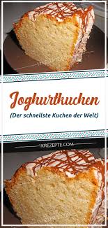 Joghurtkuchen Der Schnellste Kuchen Der Welt Easy Cake Recipes Desserts Snack Recipes