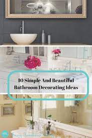 This type of decorating makes use of simple monochromatic. 10 Simple And Beautiful Bathroom Decorating Ideas Beautiful Bathrooms Bathroom Decor Decor
