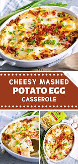 Cheesy Mashed Potato Egg Casserole Potato Egg Casserole Cheesy Mashed Potatoes Favorite Casserole Recipes