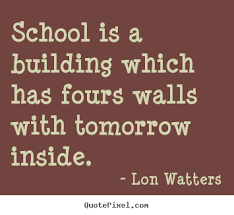 Positive Quotes About School Quotesgram First Day Of School Quotes School Quotes One Day Quotes