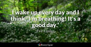 Pick any quote that suits you for the day and pin or stick it somewhere on your workstation. Good Day Quotes Brainyquote