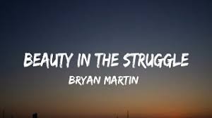 Отметок «нравится», 92 комментариев — @misterwontons в instagram: Bryan Martin Beauty In The Struggle Lyrics Youtube