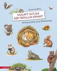Schlaf Gut Bis Der Fruhling Kommt Winterschlaf Und Winterruhe Kinderbuch Kinderbucher Poesie Fur Kinder Winterschlaf Tiere