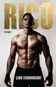 Gevonden Via Boogsy Ebook Rico Van Vanaf 9 99 Isbn 9789048840427 Schrijver Leon Verdonschot Volgde De Wereldkampioen Kickboks Boeken Kickboksen Lezen
