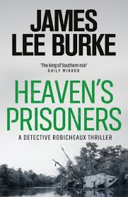 Heaven's Prisoners By James Lee Burke